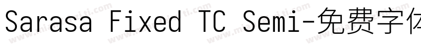 Sarasa Fixed TC Semi字体转换